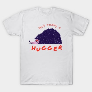 Not really a hugger T-Shirt